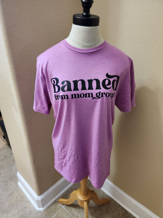 This hilarious "Banned from Mom Group" t-shirt is perfect for moms with a sense of humor! Made from soft, comfy fabric, this shirt is great for casual wear and makes a bold, funny statement. 