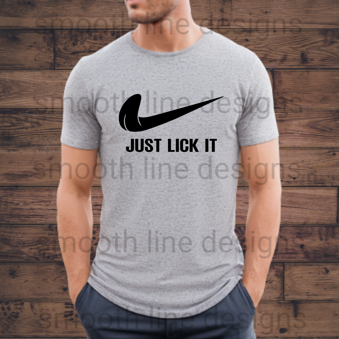 Just Lick it tshirt | Funny Adult Humor Shirt Mens | Meme Fun Joke T-shirt | Gifts for Him